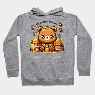 Bee Yourself, Bee Happy - Kawaii Bear with Honey Hoodie